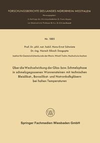 Produktbild: &Uuml;ber die Wechselwirkung der Glas- bzw. Schmelzphase in schmelzgegossenen Wannensteinen mit technischen Bleisilikat-, Borosilikat- und Natronkalkgl&auml;ser