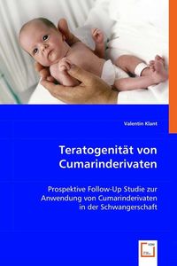 Produktbild: Klant, V: Teratogenit&auml;t von Cumarinderivaten
