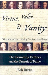 Produktbild: Virtue, Valor, & Vanity: The Founding Fathers and the Pursuit of Fame