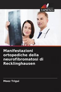 Produktbild: Manifestazioni ortopediche della neurofibromatosi di Recklinghausen
