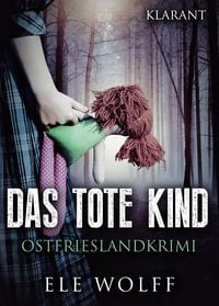 Produktbild: Das tote Kind. Ostfrieslandkrimi