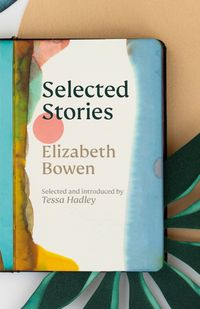 Produktbild: Bowen, E: The Selected Stories of Elizabeth Bowen