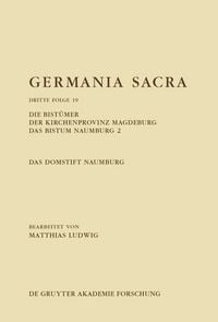 Produktbild: Die Bist&uuml;mer der Kirchenprovinz Magdeburg. Das Bistum Naumburg 2. Das Domstift Naumburg