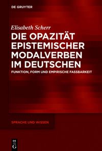 Produktbild: Die Opazit&auml;t epistemischer Modalverben im Deutschen