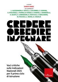 Produktbild: Credere obbedire insegnare. Voci critiche sulle Indicazioni Nazionali 2025 per il primo ciclo di istruzione