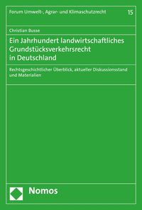 Produktbild: Ein Jahrhundert landwirtschaftliches Grundst&uuml;cksverkehrsrecht in Deutschland