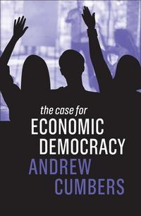 Produktbild: The Case for Economic Democracy