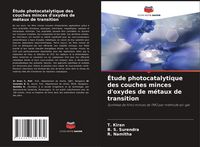 Produktbild: &Eacute;tude photocatalytique des couches minces d'oxydes de m&eacute;taux de transition