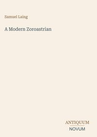 Produktbild: A Modern Zoroastrian