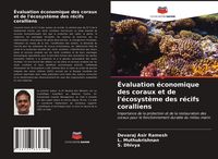 Produktbild: &Eacute;valuation &eacute;conomique des coraux et de l'&eacute;cosyst&egrave;me des r&eacute;cifs coralliens