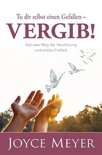 Produktbild: Tu dir selbst einen Gefallen - vergib!