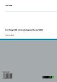 Produktbild: Familienpolitik im Bundestagswahlkampf 2002