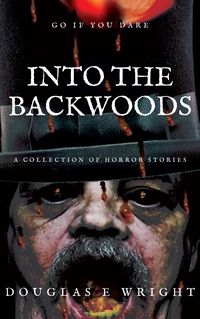 Produktbild: Into The Backwoods - A Collection of Horror Stories