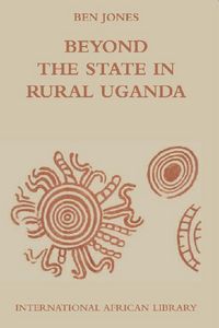 Produktbild: Jones, B: Beyond the State in Rural Uganda