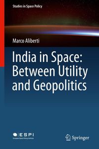 Produktbild: India in Space: Between Utility and Geopolitics