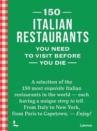 Produktbild: 150 Italian Restaurants You Need to Visit Before You Die