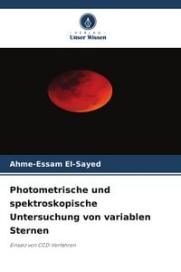 Produktbild: Photometrische und spektroskopische Untersuchung von variablen Sternen