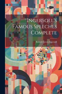 Produktbild: Ingersoll's Famous Speeches Complete