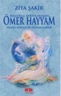 Produktbild: Selcuklu Saraylarinda &Ouml;mer Hayyam Hasan Sabbah ve Nizam&uuml;lm&uuml;lk