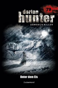 Produktbild: Voehl, U: Dorian Hunter 79 - Unter dem Eis