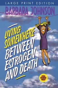 Produktbild: The Living Somewhere Between Estrogen and Death, Large Print