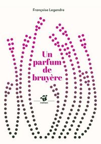 Produktbild: Un parfum de bruy&egrave;re