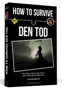 Bild vom Artikel How To Survive den Tod vom Autor Till Burgwächter