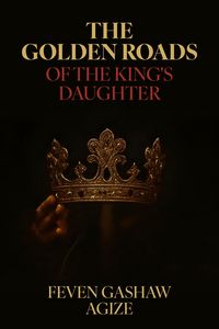 Produktbild: The Golden Roads Of The King's Daughter