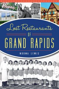Produktbild: Lost Restaurants of Grand Rapids