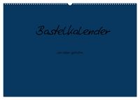 Produktbild: Bastelkalender - Dunkelblau (Wandkalender 2027 DIN A2 quer), CALVENDO Monatskalender