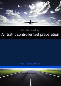 Produktbild: Air traffic controller test preparation: Development and selected elements, Eurocontrol / FEAST