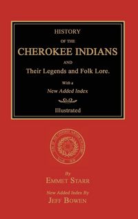 Produktbild: History of the Cherokee Indians and Their Legends and Folk Lore. With a New Added Index