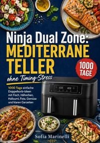 Produktbild: Ninja Dual Zone: Mediterrane Teller ohne Timing-Stress