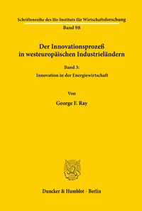 Bild vom Artikel Der Innovationsprozeß in westeuropäischen Industrieländern. vom Autor George F. Ray