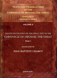 Produktbild: Texts and Translations of the Chronicle of Michael the Great (2 of 11 volumes)