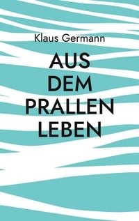 Produktbild: Aus dem prallen Leben
