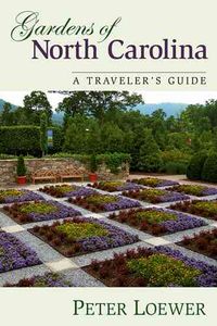 Produktbild: Gardens of North Carolina: A Traveler's Guide
