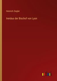 Produktbild: Iren&auml;us der Bischof von Lyon