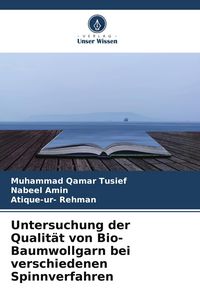 Produktbild: Untersuchung der Qualit&auml;t von Bio-Baumwollgarn bei verschiedenen Spinnverfahren