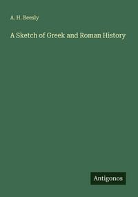 Produktbild: A Sketch of Greek and Roman History