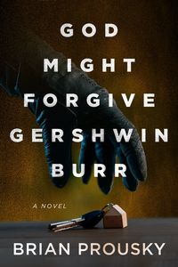 Produktbild: God Might Forgive Gershwin Burr