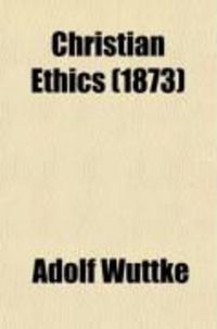 Produktbild: Christian Ethics (Volume 1)