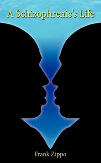 Produktbild: A Schizophrenic's Life