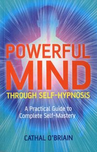 Produktbild: Powerful Mind Through Self-Hypnosis