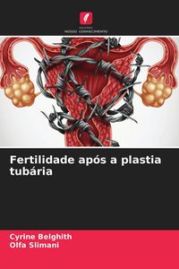 Produktbild: Fertilidade ap&oacute;s a plastia tub&aacute;ria
