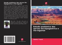 Produktbild: Estudo anat&oacute;mico dos nervos ilio-hipog&aacute;strico e ilio-inguinal