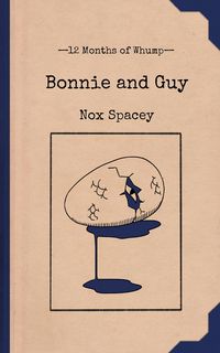 Produktbild: Bonnie and Guy (12 Months of Whump, #11)