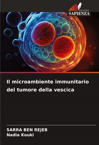 Produktbild: Il microambiente immunitario del tumore della vescica
