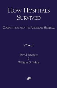 Produktbild: How Hospitals Survived: Competition and the American Hospital