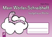 Produktbild: Mein W&ouml;rter-Schreibheft &ndash; lautgetreue W&ouml;rter